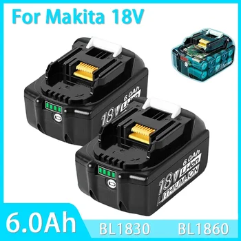 Новый Литий-ионный аккумулятор Makita 18V 6.0Ah, для Аккумуляторного инструмента Makita BL1830 BL1815 BL1850 Замените Литий-ионный аккумулятор