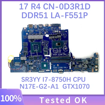 CN-0D3R1D 0D3R1D D3R1D LA-F551P Для DELL 15 R5 17 R5 R4 Материнская плата ноутбука с процессором SR3YY I7-8750H N17E-G2-A1 GTX1070 Протестирована на 100%