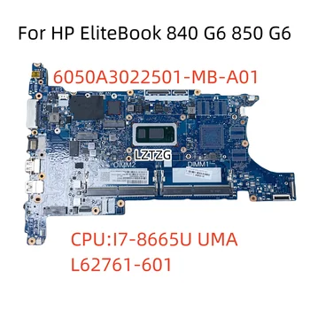 6050A3022501-MB-A01 Для HP EliteBook 840 G6 850 G6 Материнская плата ноутбука CPU I7-8665U SRF9W UMA L62761-601